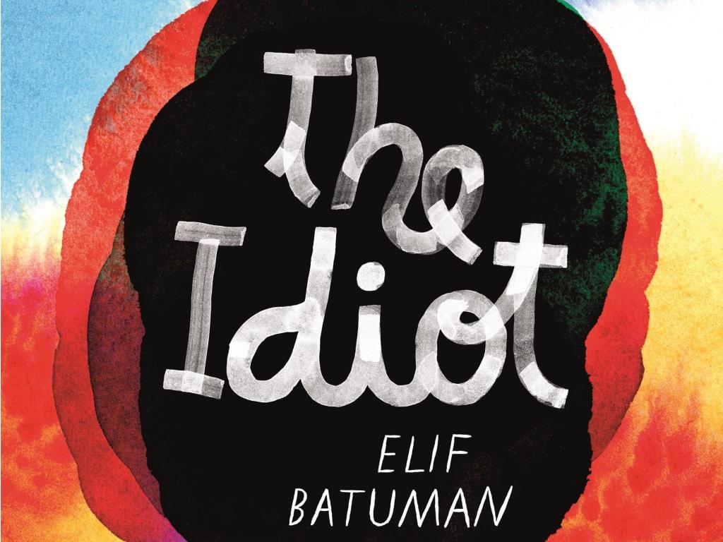 Elif Batuman, The Idiot 