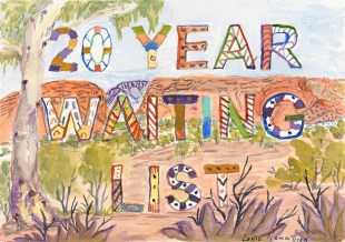 Hermannsburg. landscape painting with text over it saying '20 year waiting list'