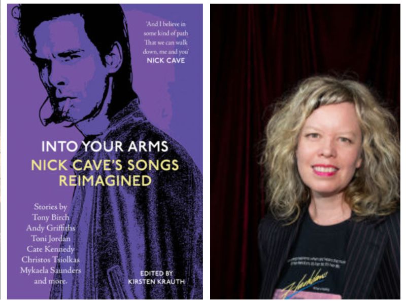 Into Your Arms. Image is a purple book cover featuring a black and white picture of Nick Cave and on the right an editor's headshot of a woman with blond wavy shoulder length hair and black clothing smiling at the camera.