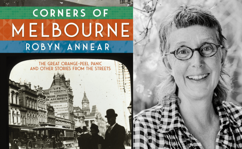 Corners of Melbourne. Image on left is a book cover showing a black and white image of a grand building with several hatted men in the foreground. Image on the right is a smiling grey-haired woman in a check shirt wearing glasses.