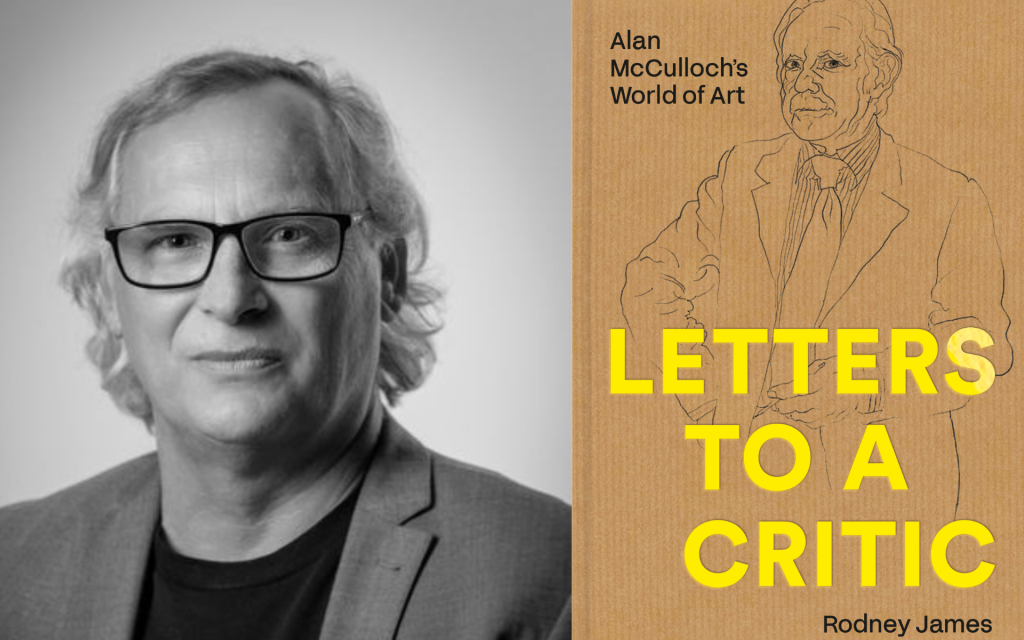 Photo: Supplied. On the left is a black and white photo of Rodney James, a middle-aged man with light skin and light curly hair, wearing black rimmed glasses and a suite. He is shown from the shoulders up. The right is a cover of the book with a light brown background, a illustration of a man wearing a suit and the words ‘Alan McCulloch’s World of Art | LETTERS TO A CRITIC | Rodney James’.