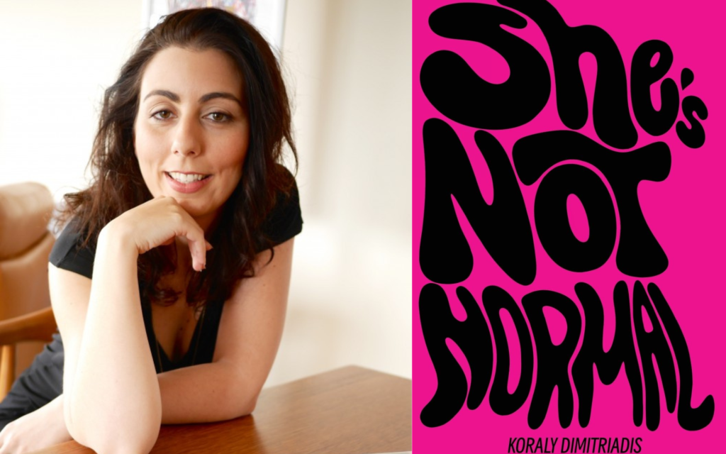 Image: Supplied. On the left is a photo of a women with light skin and long brown hair looking at the viewer and smiling. Her hand is placed below her chin and she is leaning on a table, wearing a short sleeve black tshirt. The right is the cover of the collection, with bright pink background and curvy letters spelling out 'She's Not Normal'.