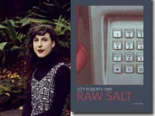 Raw Salt. Image is a young woman with long dark wavy hair on the left standing in front of external foliage, body turned slight to her right, wearing black polo neck jumper under black and white patterned sleeveless dress. She has dark red lipstick and a slight smile. On the right is a book cover of close-up of a public phone push button pad, above the book's title in a grey stripe at the bottom.