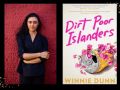 Dirt Poor Islanders. Image on left is an author shot from the thighs up of a young Islander woman all in black with long black hair and her arms crossed in front of her against a red backdrop. On the right is a book cover of an empty yellow drink can with pink flowers wound around it. Winnie Dunn.