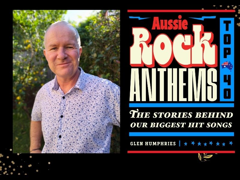 Two panels. On left is a bald man wearing a floral short sleeve shirt standing in front of foliage. On the right is the cover of a book titled 'Aussie Rock Anthems" in red, blue, black and white colours.