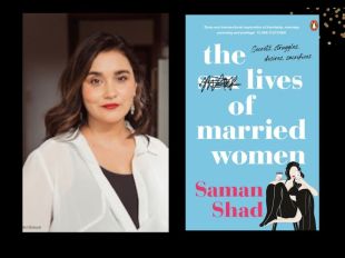 Two panels. On the left is author Saman Shad, who is wearing a white shirt over a black top. She has wavy brown hair. On the right is the cover of her book, 'The sex lives of married women' which has an illustration of a woman against a light blue backdrop. She is wearing black bra and tights, holding a phone and a coffee cup and sitting on a chair.