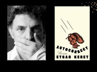 Two panels. On left is a black and white photo of a man with his hand across his mouth. On the right is the cover of a book, 'Autocorrect' which features an illustration of a falling squirrel.