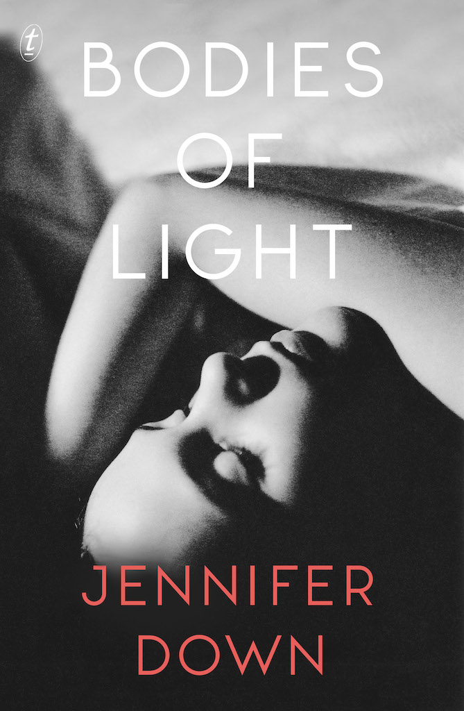 Bodies of Light by Jennifer Down. Image: Text Publishing. Trauma narratives.