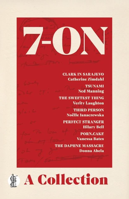 The cover of '7-ON A Collection', featuring seven plays by the 7-ON playwrights collective and published by Currency Press. The photo shows a book cover bearing the title '7-ON A Collection' and listing the names of seven playwrights and their plays.