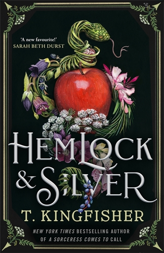 Hemlock & Silver, T Kingfisher. Image: Pan Macmillan. New books.