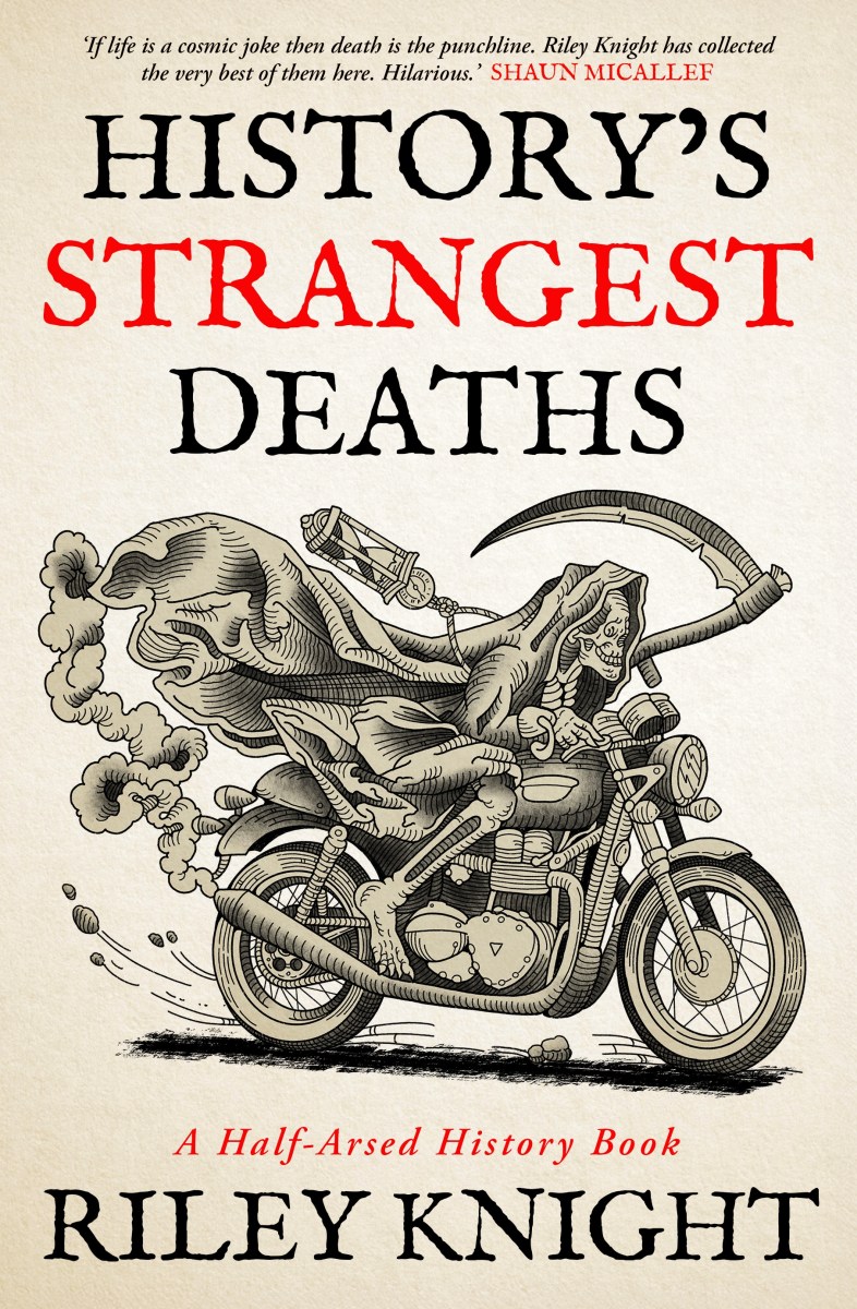 History's Strangest Deaths. Image: Allen & Unwin. 