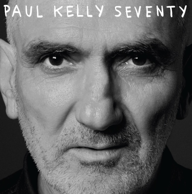 Seventy – Paul Kelly. Image: Universal Music Australia. Best Australian albums and EPs.