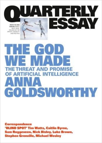 The cover of Quarterly Essay (issue 102) with Anna Goldsworthy's essay about art and AI, The God We Made: The Threat and Promise of Artificial Intelligence.